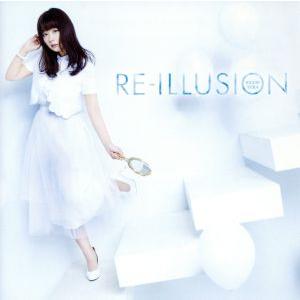 RE-ILLUSION(TVアニメ「ソード・オラトリア ダンジョンに出会いを求めるのは間違っているだ...