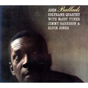 【輸入盤】Ballads/ジョン・コルトレーン・カルテット