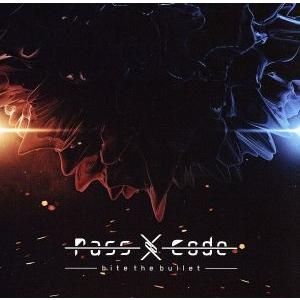 bite the bullet(通常盤)/PassCode
