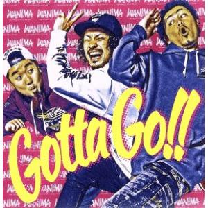 Gotta Go!!/WANIMA