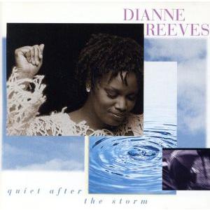 Quiet After The Storm／ダイアン リーヴス