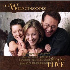 【輸入盤】NOTHING BUT LOVE/ザ・ウィルキンソンズ