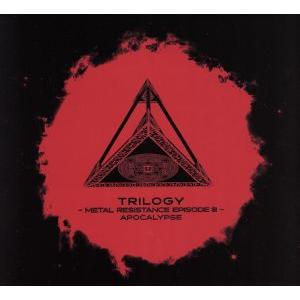 TRILOGY -METAL RESISTANCE EPISODE III- APOCALYPSE(...