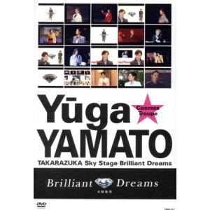 大和悠河 「Brilliant Dreams」/大和悠河,宝塚歌劇団宙組　