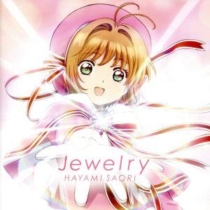 「カードキャプターさくら　クリアカード編」ＥＤ　テーマ　Ｊｅｗｅｌｒｙ（通常盤）／早見沙織