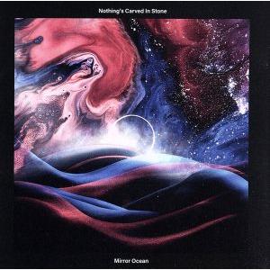 Mirror Ocean/Nothing’s Carved In Stone