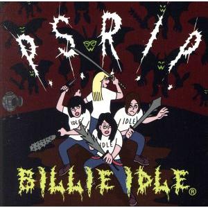 P.S.R.I.P./BILLIE IDLE　