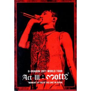 G-DRAGON 2017 WORLD TOUR ＜ACT III,M.O.T.T.E＞ IN JAPAN(Blu-ray Disc)/G-DRAGON (from BIGBANG)　