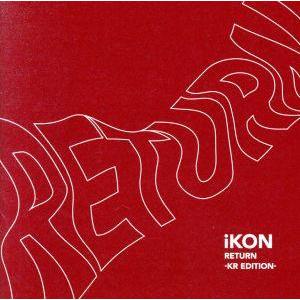 RETURN -KR EDITION-(DVD付)/iKON　