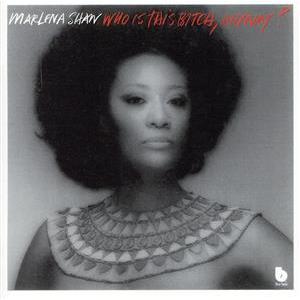 フー・イズ・ジス・ビッチ、エニウェイ？/マリーナ・ショウ,デヴィッド・T.ウォーカー(g),ラリー・...