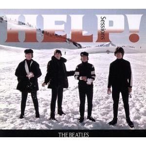ヘルプ！セッションズ/ザ・ビートルズ　