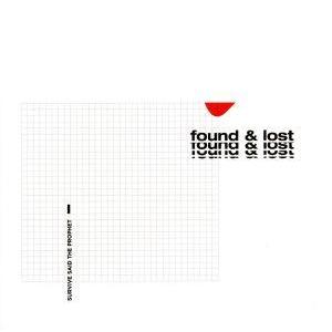 found &amp; lost/Survive Said The Prophet　
