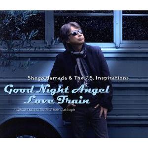Good Night Angel/Love Train/浜田省吾/The J.S. Inspirat...