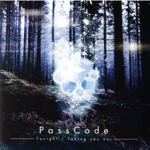 Tonight/Taking you out(通常盤)/PassCode　