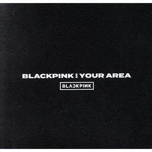 ＢＬＡＣＫＰＩＮＫ　ＩＮ　ＹＯＵＲ　ＡＲＥＡ（初回生産限定盤）（ＪＥＮＮＩＥ　Ｖｅｒ．）／ＢＬＡＣＫ...