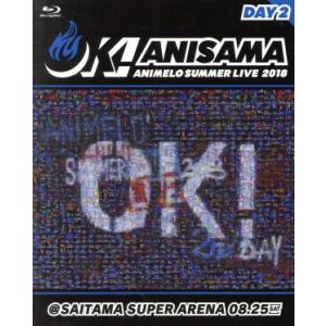 Ａｎｉｍｅｌｏ　Ｓｕｍｍｅｒ　Ｌｉｖｅ　２０１８　“ＯＫ！”　０８．２５（Ｂｌｕ−ｒａｙ　Ｄｉｓｃ）...