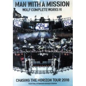 Wolf Complete Works VI 〜Chasing the Horizon Tour 2018 Tour Final in Hanshin Koshien Stadium〜/MAN WITH A MISSION　