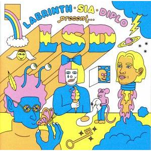 ラビリンス、シーア&amp;ディプロ・プレゼンツ...LSD/LSD