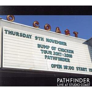 BUMP OF CHICKEN PATHFINDER LIVE AT STUDIO COAST(会場...