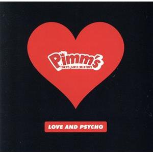 ＬＯＶＥ　ＡＮＤ　ＰＳＹＣＨＯ（Ｔｙｐｅ−Ｃ）／Ｐｉｍｍ’ｓ