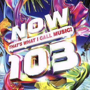 【輸入盤】Now That’s What I Call Music！ 103/(オムニバス)