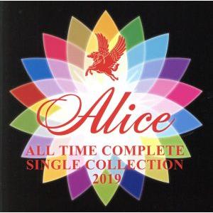 ＡＬＬ　ＴＩＭＥ　ＣＯＭＰＬＥＴＥ　ＳＩＮＧＬＥ　ＣＯＬＬＥＣＴＩＯＮ　２０１９（通常盤）／アリス