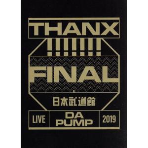 LIVE DA PUMP 2019 THANX!!!!!!! FINAL at 日本武道館(通常版)...