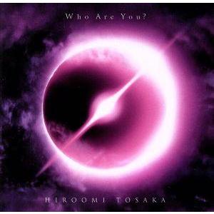 Ｗｈｏ　Ａｒｅ　Ｙｏｕ？（初回生産限定盤）（Ｂｌｕ−ｒａｙ　Ｄｉｓｃ付）／登坂広臣（三代目　Ｊ　Ｓｏ...