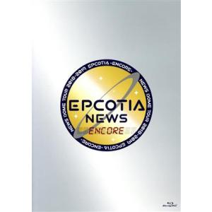 NEWS DOME TOUR 2018-2019 EPCOTIA -ENCORE-(初回版)(Blu...
