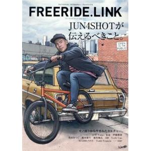 ＦＲＥＥＲＩＤＥ．ＬＩＮＫ(Ｎｏ．７) ＪＵＮ４ＳＨＯＴが伝えるべきこと。／ＭＩＸ　Ｐｕｂｌｉｓｈｉｎｇ(編者)｜bookoffonline