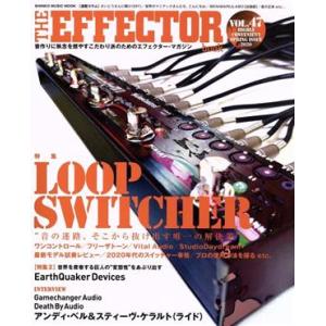 THE EFFECTOR book(VOL.47) 特集 LOOP SWITCHER SHINKO ...