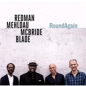 ラウンドアゲイン/ジョシュア・レッドマン、ブラッド・メルドー、クリスチャン・マクブライド&amp;ブライアン...