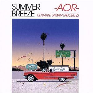 ＳＵＭＭＥＲ　ＢＲＥＥＺＥ　−ＡＯＲ−　ＵＬＴＩＭＡＴＥ　ＵＲＢＡＮ　ＦＡＶＯＲＩＴＥＳ（タワーレコ...