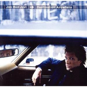 デスティネイション・エニィホエア/ジョン・ボン・ジョヴィ