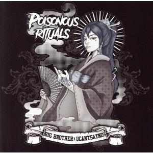 Poisonous Rituals/U CAN’T SAY NO！/Big Brother