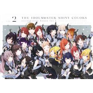 THE IDOLM@STER SHINY COLORS ILLUSTRATION WORKS(VOL.2)/一迅社(編者)
