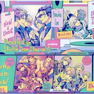 Paradox Live Shuffle Team Show Vol.1/(オムニバス),New &amp;...