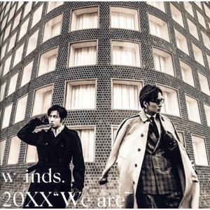 20XX “We are”(通常盤)/w-inds.