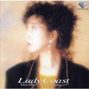 Lady Coast(タワーレコード限定盤)(SACDハイブリッド)/高橋真梨子