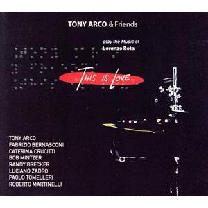 【輸入盤】This Is Love-Play The Music Of Lorenzo Rota/Tony Arco & Friends