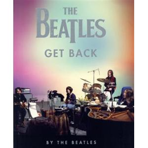 ＴＨＥ　ＢＥＡＴＬＥＳ　ＧＥＴ　ＢＡＣＫ／シンコーミュージック・エンタテイメント(編者)