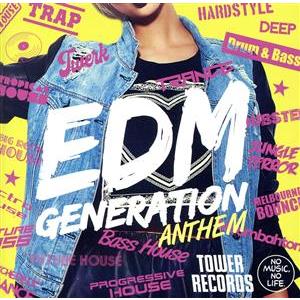 EDM GENERATION -ANTHEM-(タワーレコード限定)(2CD)/(オムニバス)