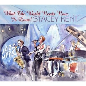 【輸入盤】What The World Needs Now Is Love/ステイシー・ケント　