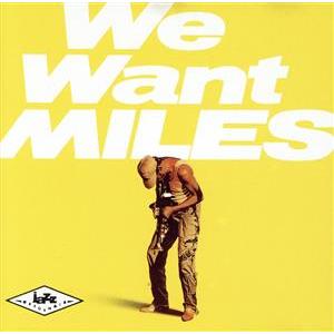 【輸入盤】We Want Miles/マイルス・デイヴィス(tp)