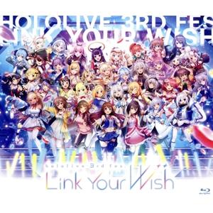 hololive 3rd fes. Link Your Wish(Blu-ray Disc)/hol...
