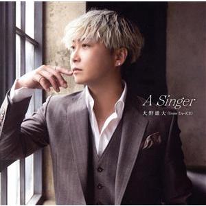 Ａ　Ｓｉｎｇｅｒ（Ｂｌｕ−ｒａｙ　Ｄｉｓｃ付）／大野雄大（ｆｒｏｍ　Ｄａ−ｉＣＥ）