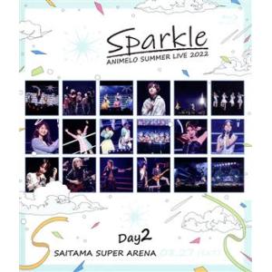 Animelo Summer Live 2022 -Sparkle- DAY2(Blu-ray Di...