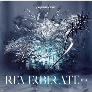 REVERBERATE ep.(初回限定盤A’)/PassCode　