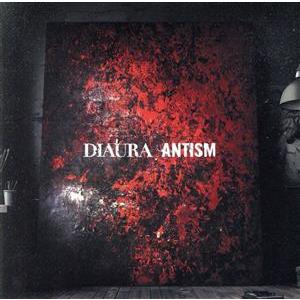 ANTISM(初回盤)(DVD付)/DIAURA