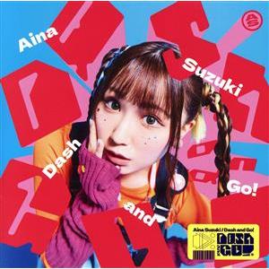 Dash and Go！(通常盤)/鈴木愛奈